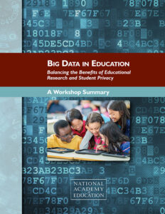 Workshop On Big Data In Education: Balancing Research Needs And Student ...